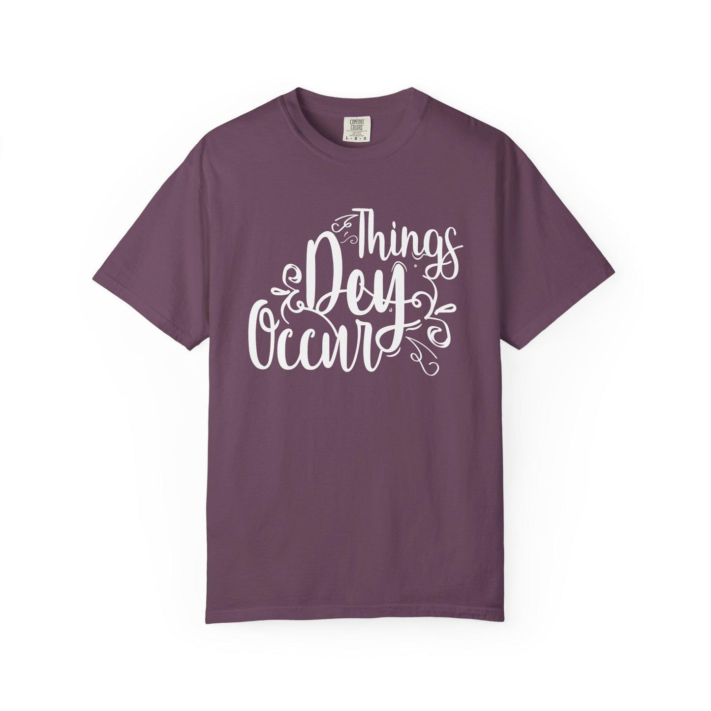 Things Dey Occur T-shirt | Comfort Colors 1717 | Slang Thread