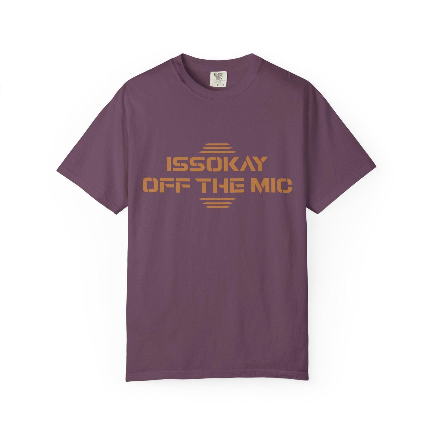 Issokay off the Mic T-shirt | Comfort Colors 1717 | Slang Thread