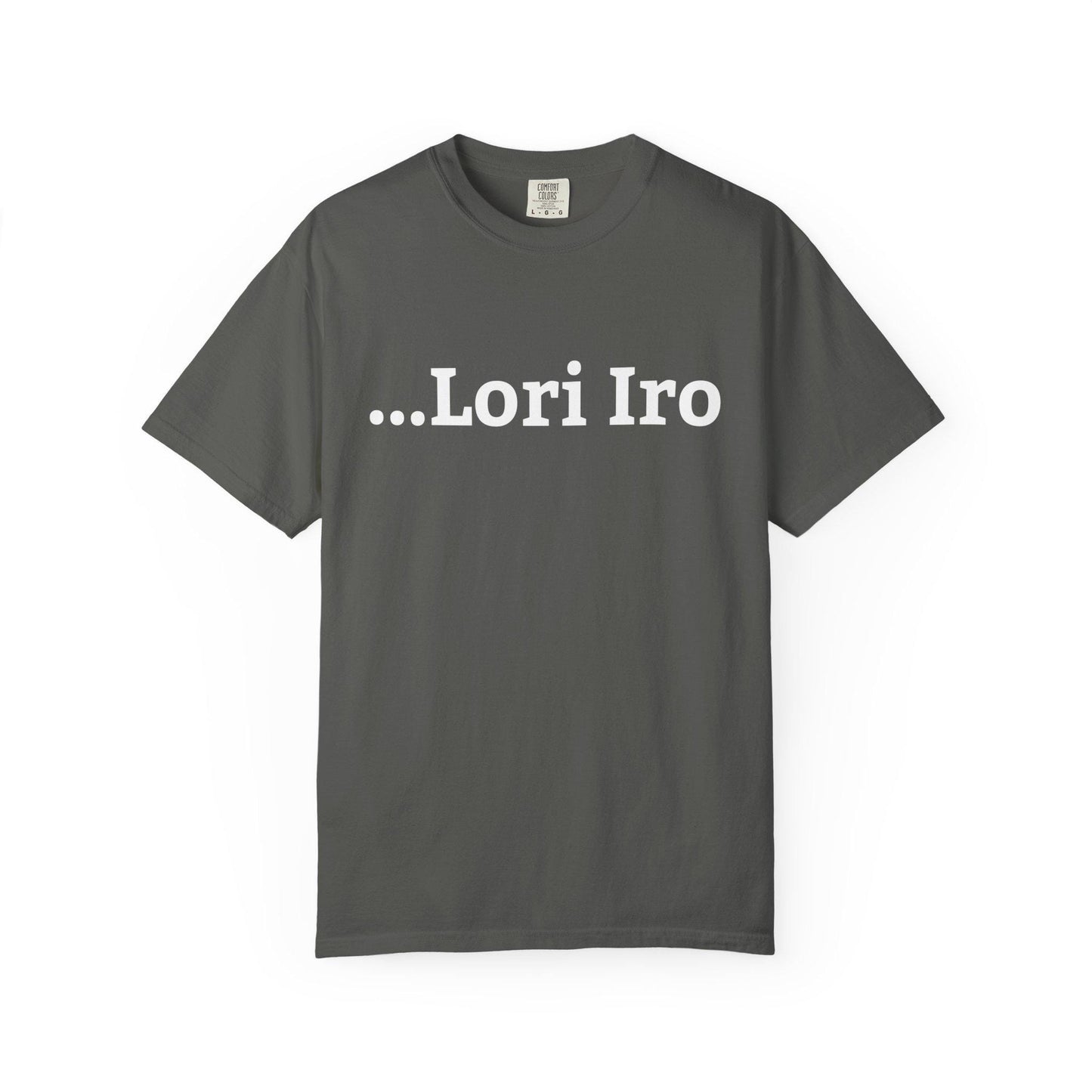 Lori Iro T-shirt | Comfort Colors 1717 | Slang Thread