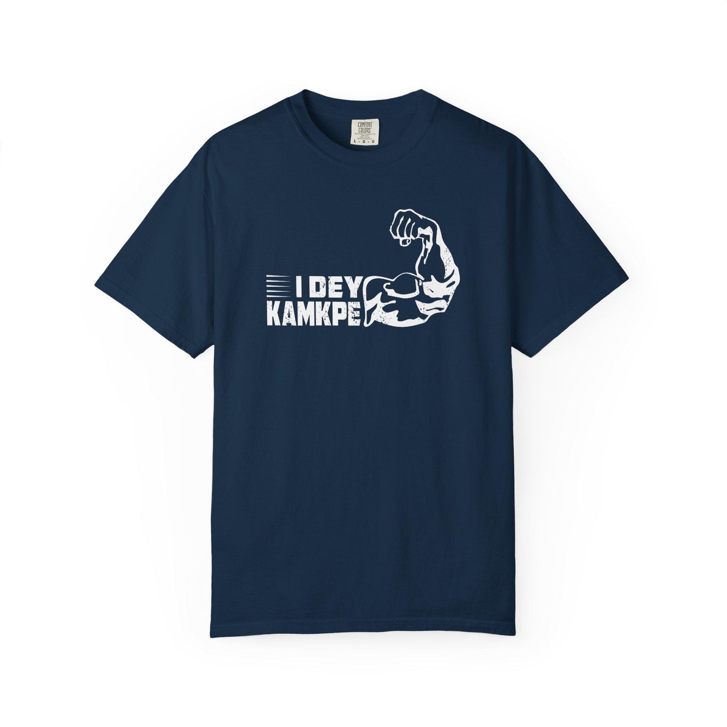 I Dey KamKpe T-shirt | Comfort Colors 1717 | Slang Thread