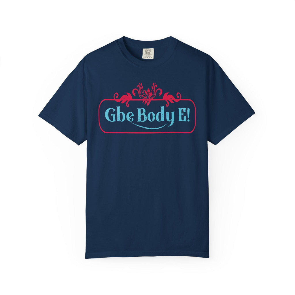 Gbe Body E! T-Shirt | Decorative Script, Pink & Teal Design