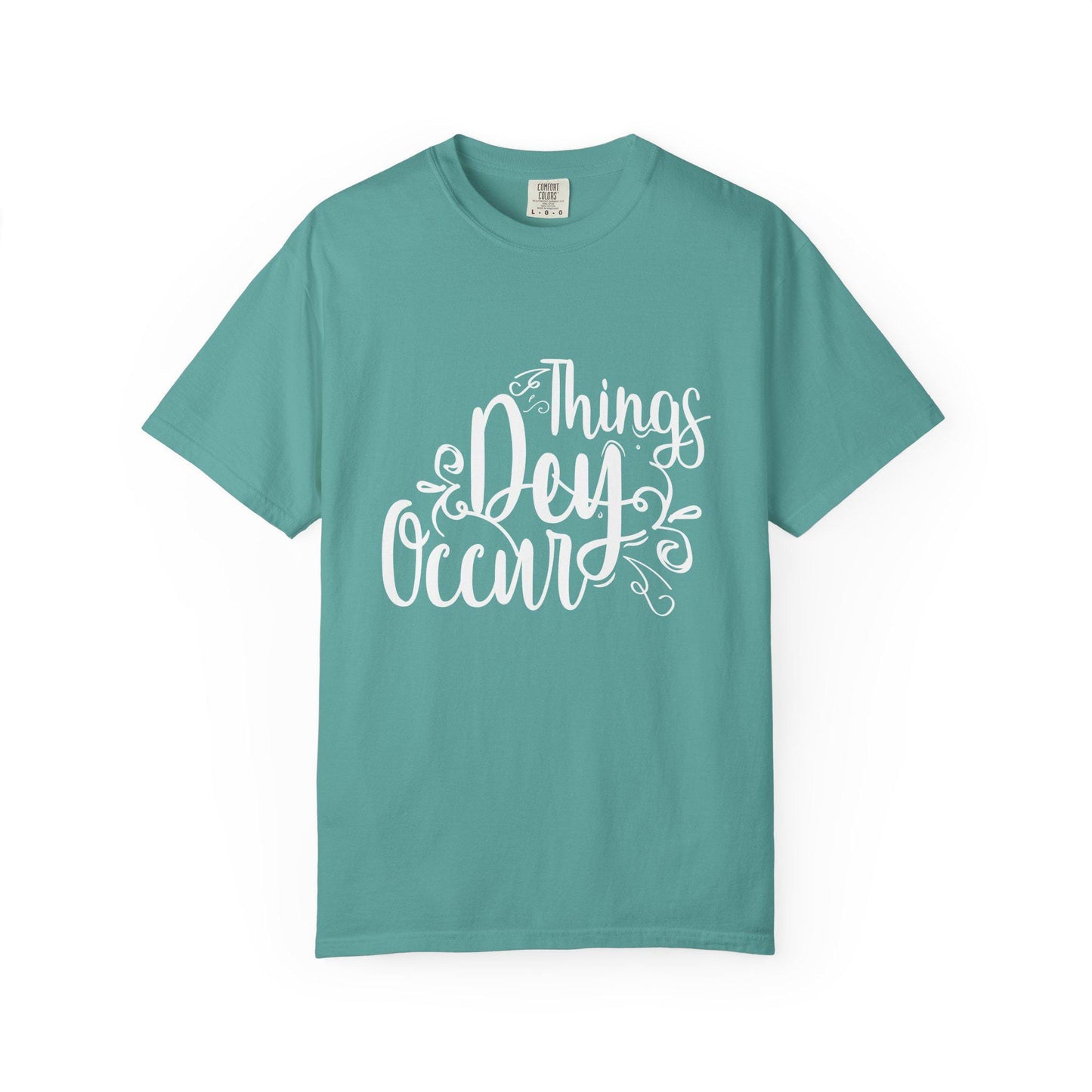 Things Dey Occur T-shirt | Comfort Colors 1717 | Slang Thread