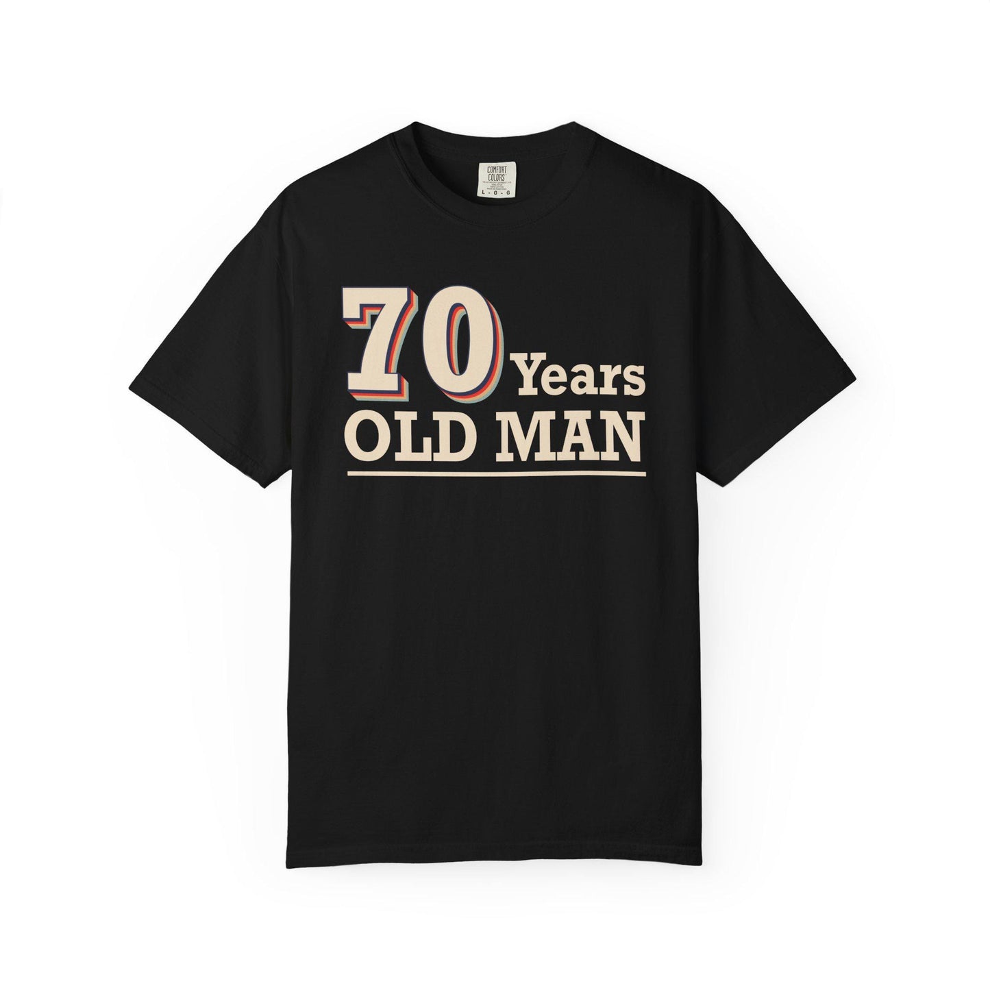 70 Years Old Man T-shirt | Comfort Colors 1717 | Slang Thread
