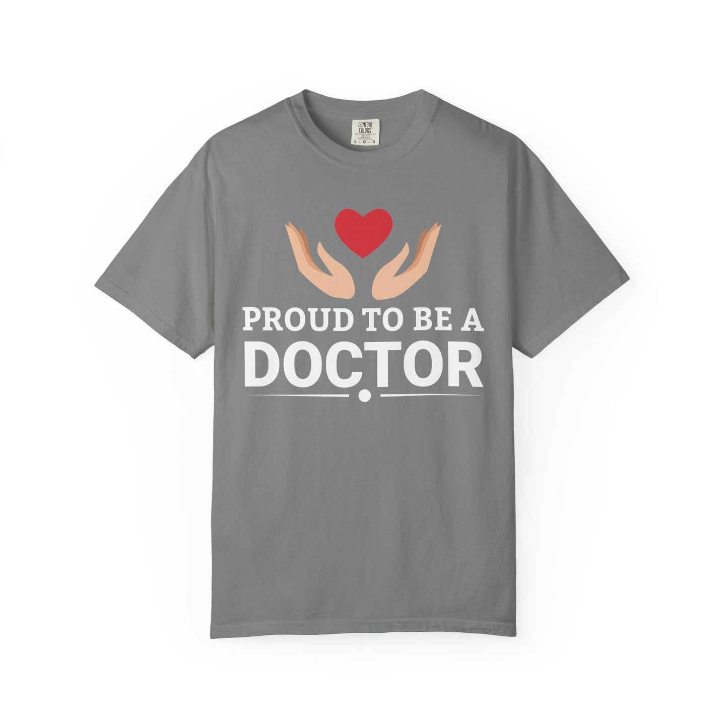 Proud To Be A Doctor T-shirt | Comfort Colors 1717 | Slang Thread