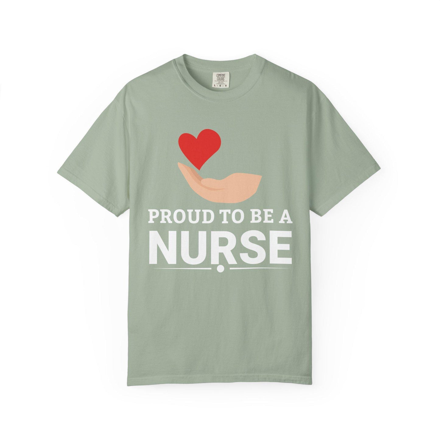 Proud To Be A Nurse T-shirt | Comfort Colors 1717 | Slang Thread