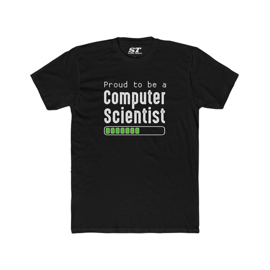 Proud to Be a Computer Scientist T-Shirt | Funny Coding & Tech Gift Tee
