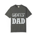 Greatest Dad T-shirt | Comfort Colors 1717 | Slang Thread