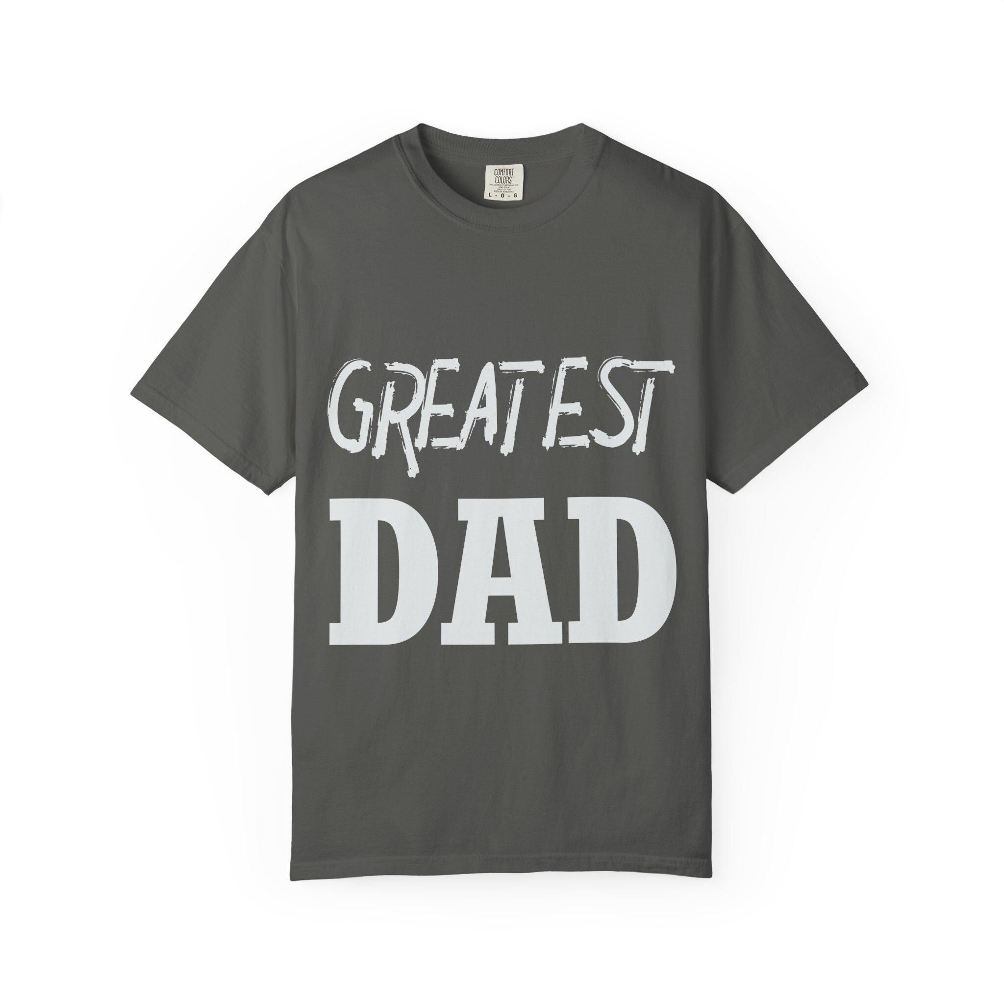 Greatest Dad T-shirt | Comfort Colors 1717 | Slang Thread