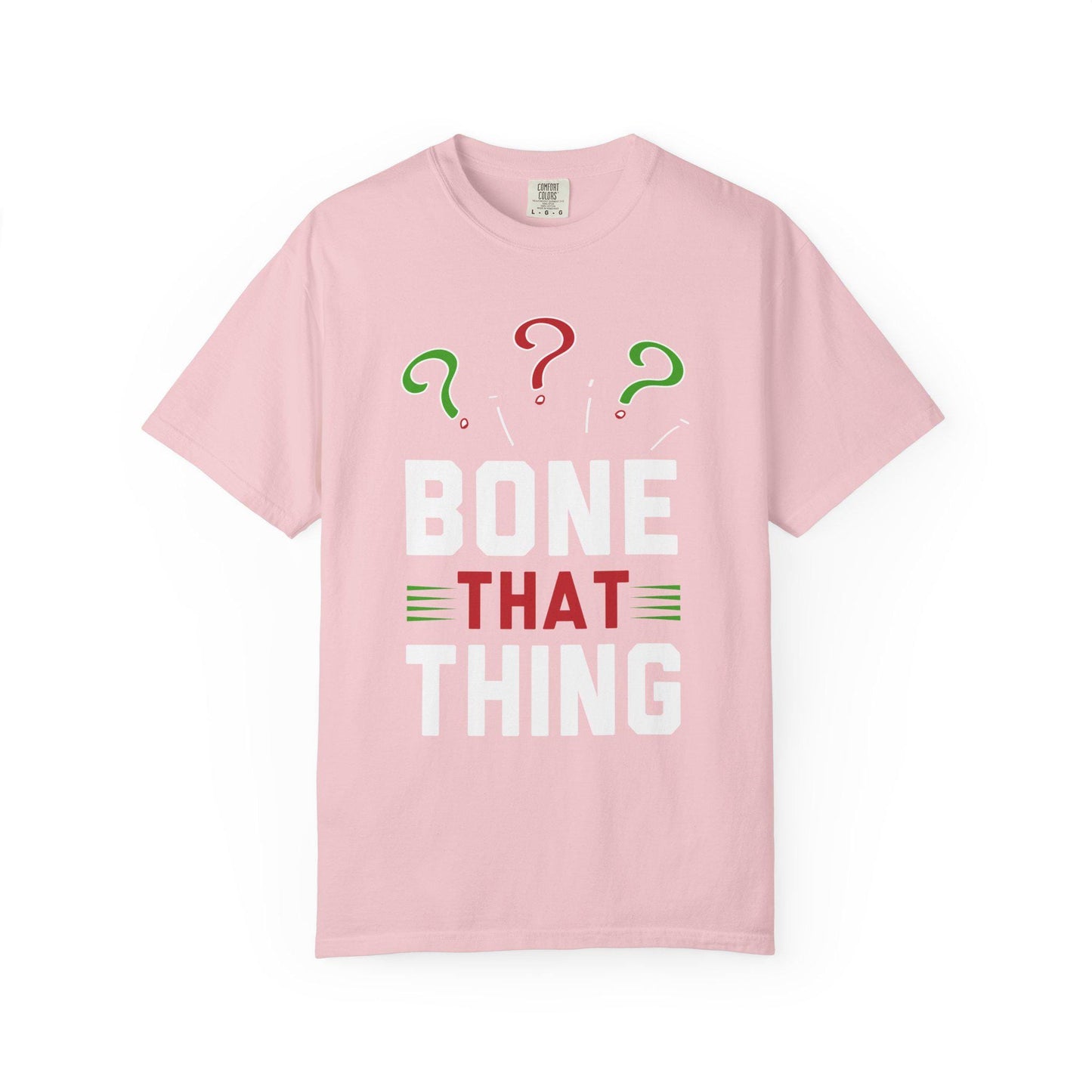 Bone That Thing T-shirt | Comfort Colors 1717 | Slang Thread