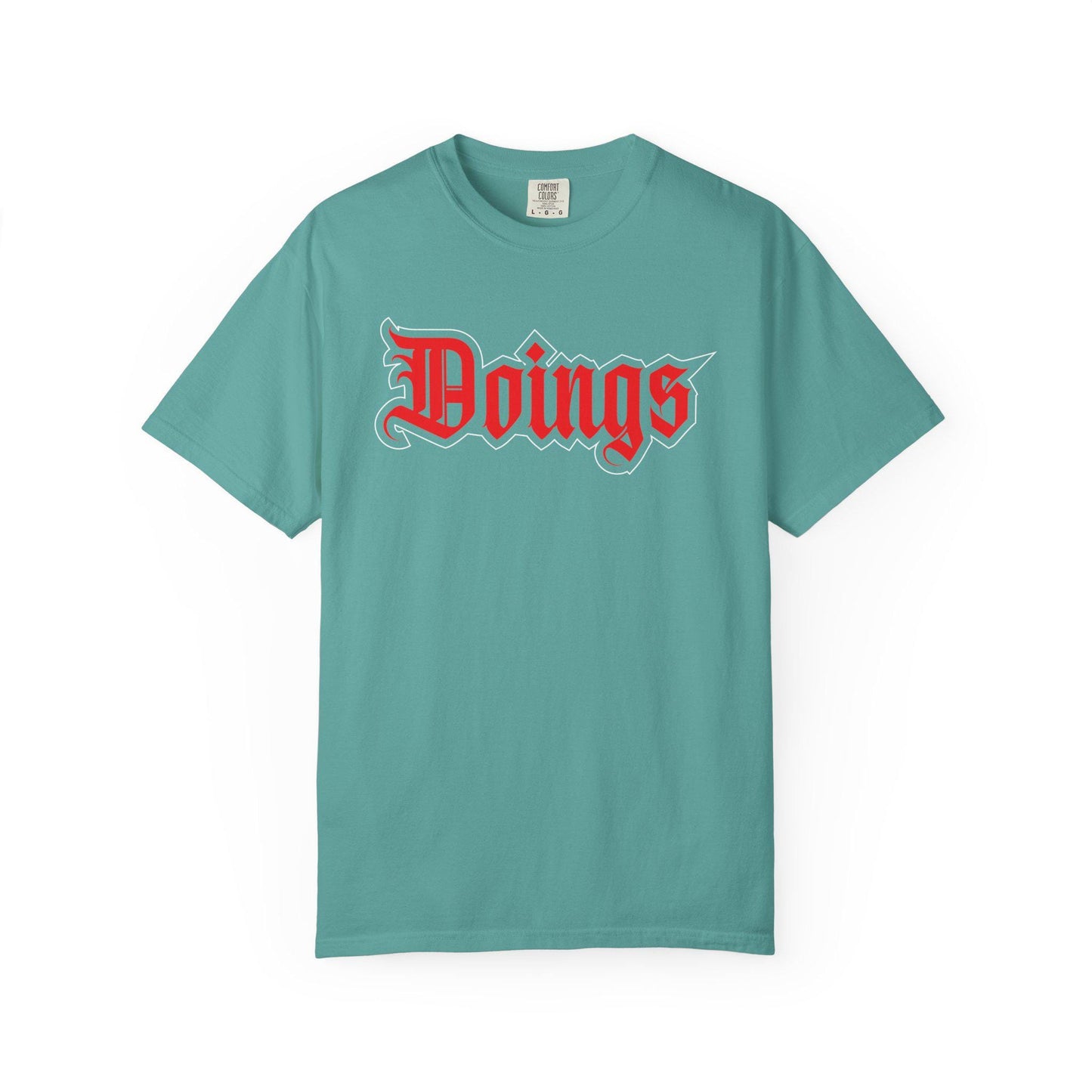 Doings T-shirt | Comfort Colors 1717 | Slang Thread