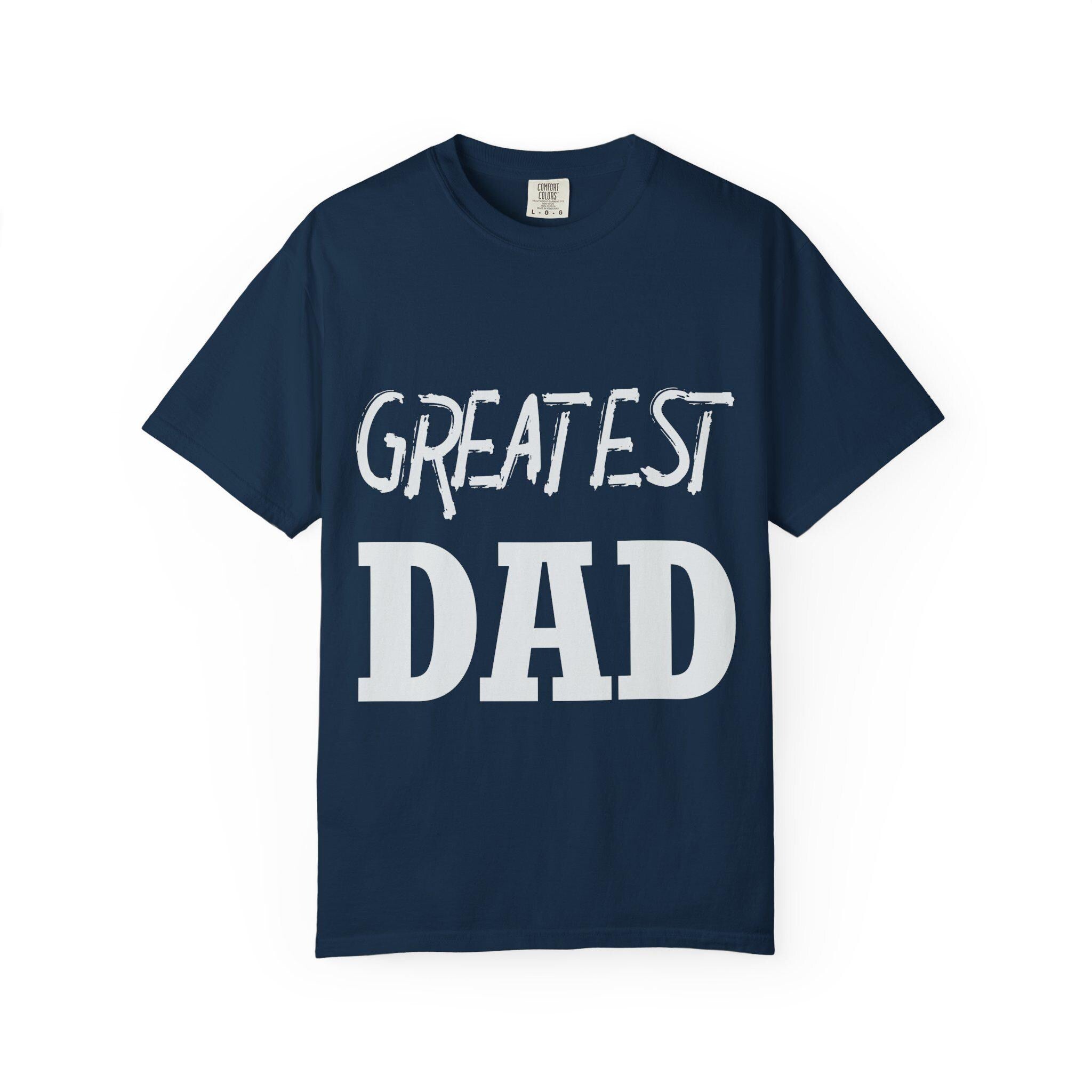 Greatest Dad T-shirt | Comfort Colors 1717 | Slang Thread