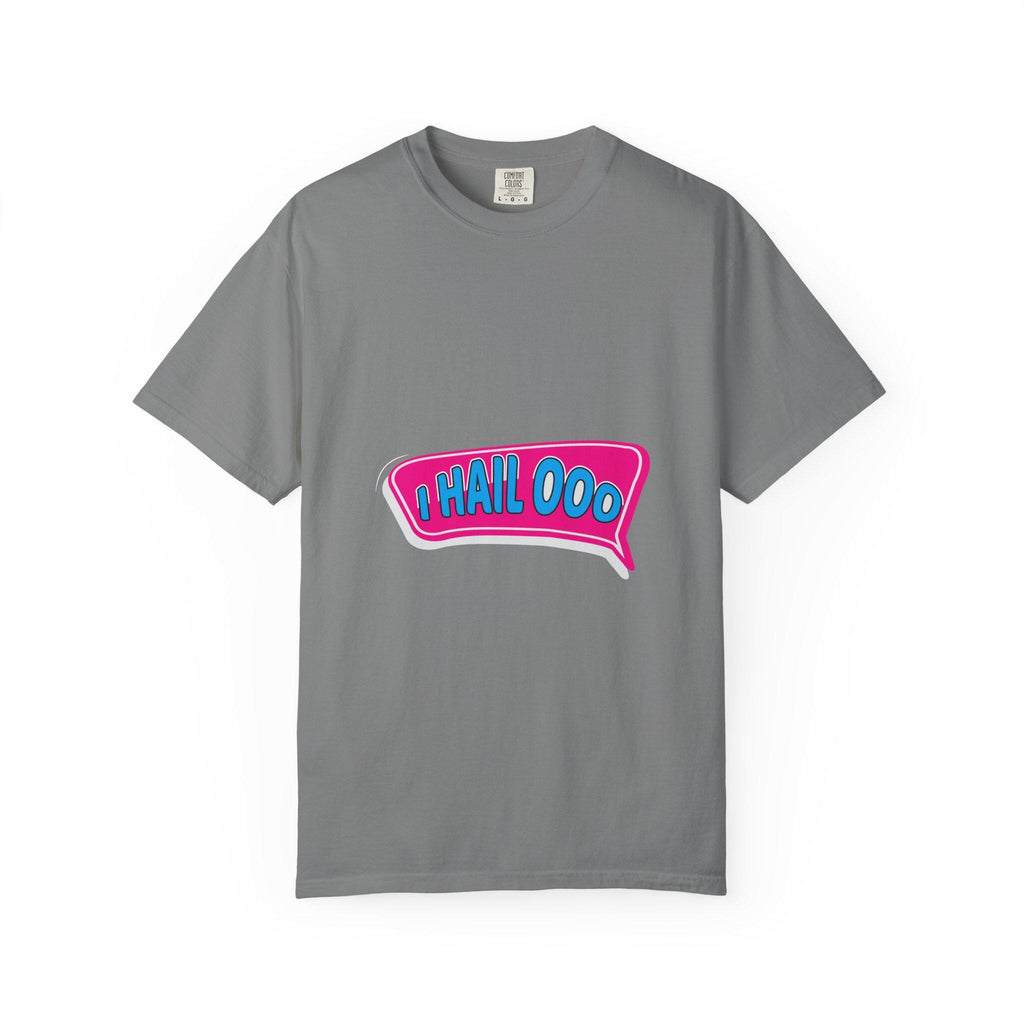 I Hail ooo T-shirt | Comfort Colors 1717 | Slang Thread