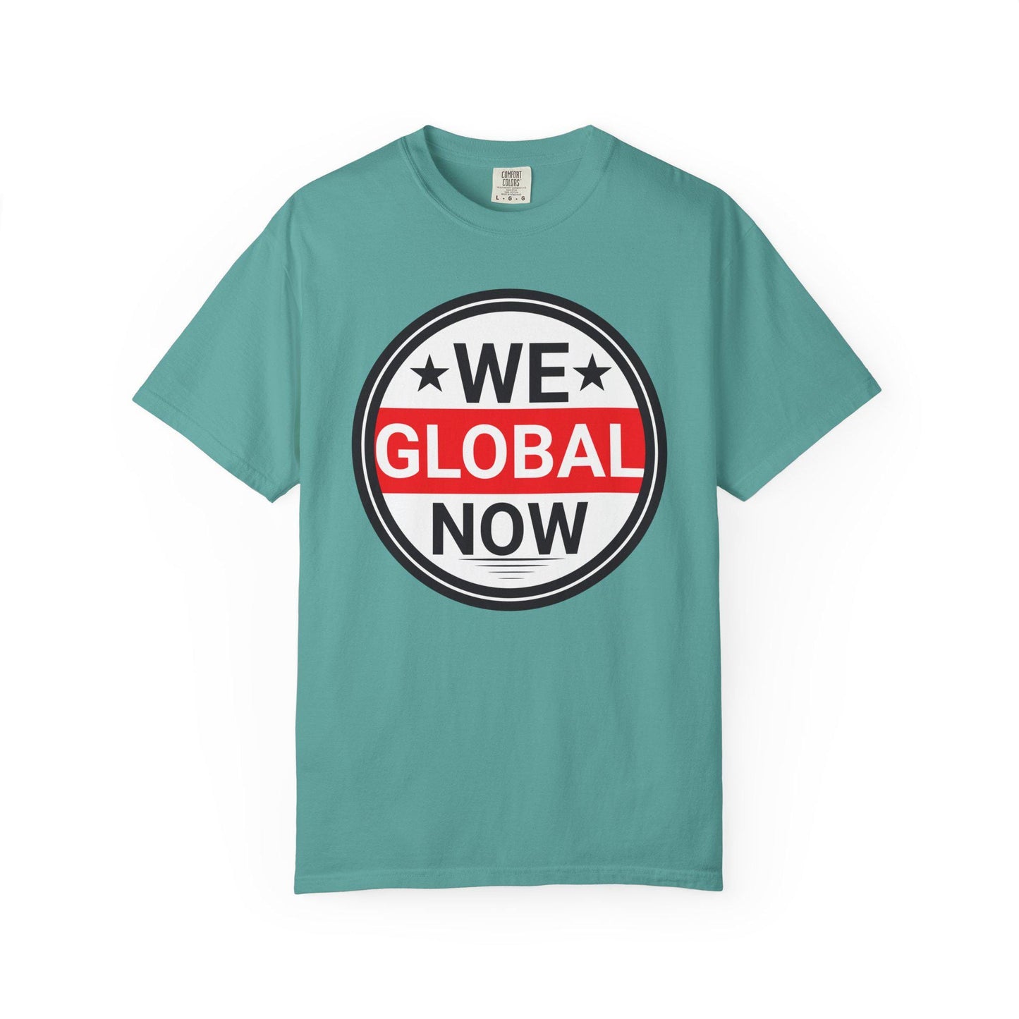 We Global Now T-shirt | Comfort Colors 1717 | Slang Thread