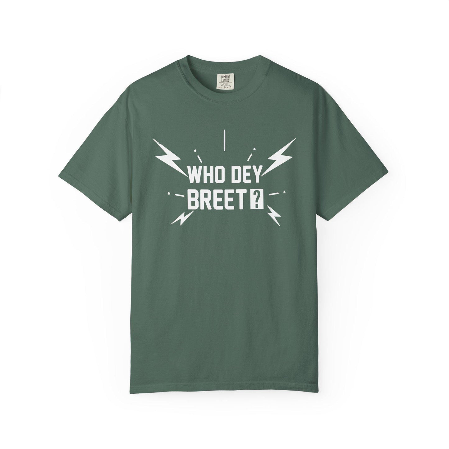 Who Dey Breet? T-shirt | Comfort Colors 1717 | Slang Thread
