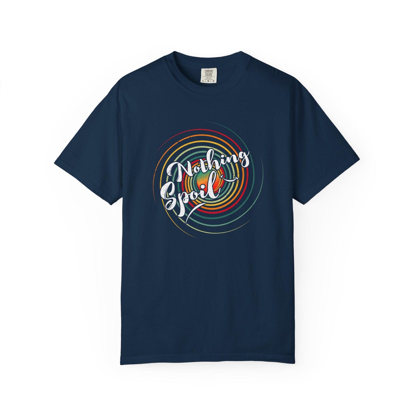 Nothing Spoil T-shirt | Comfort Colors 1717 | Slang Thread