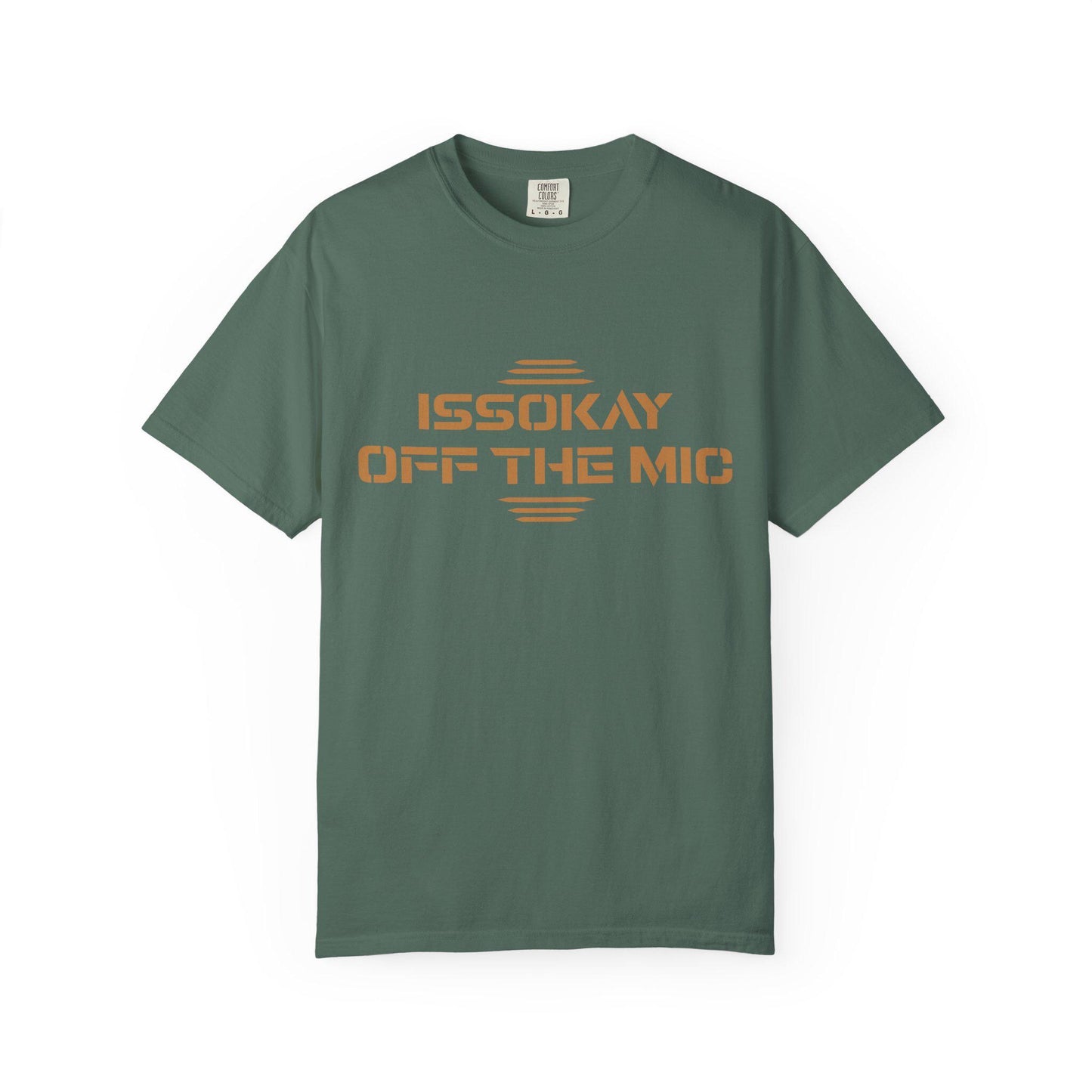 Issokay off the Mic T-shirt | Comfort Colors 1717 | Slang Thread