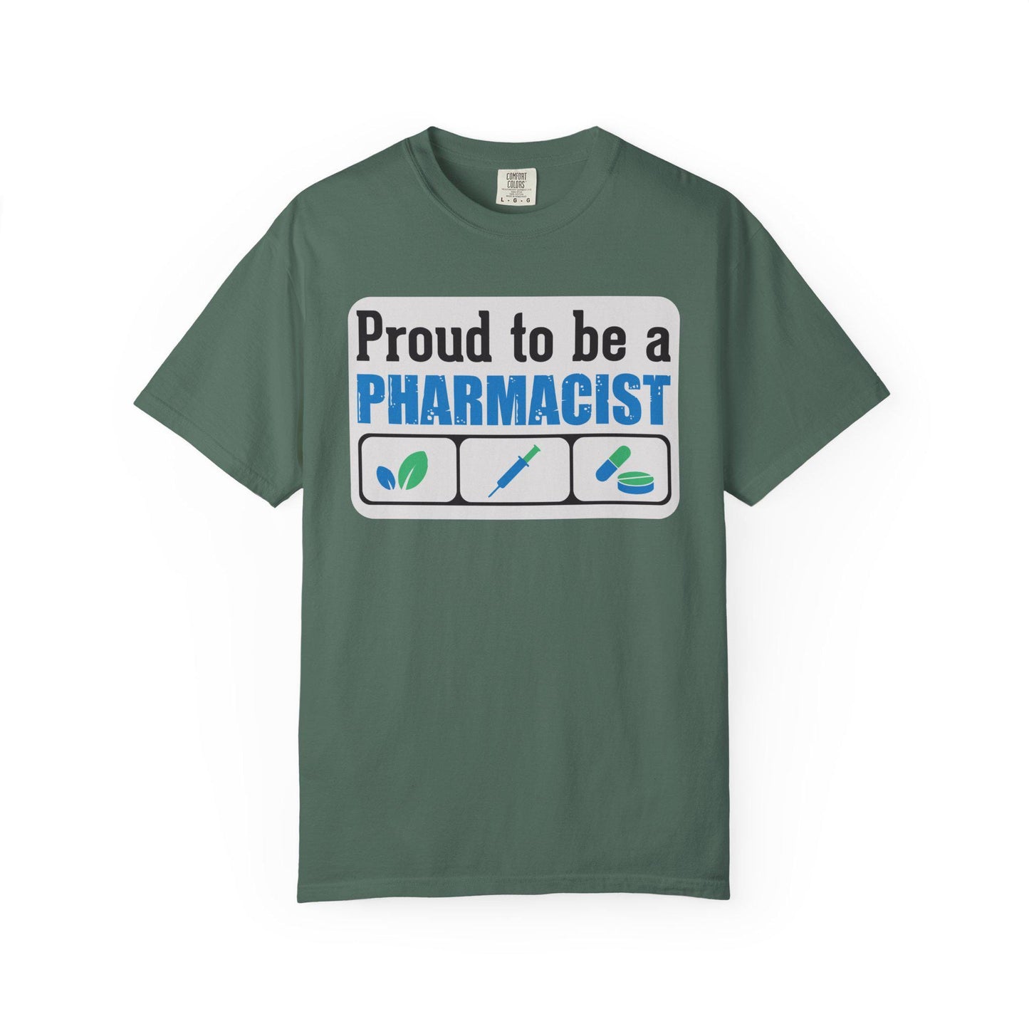 Proud To Be A Pharmacist T-shirt | Comfort Colors 1717 | Slang Thread