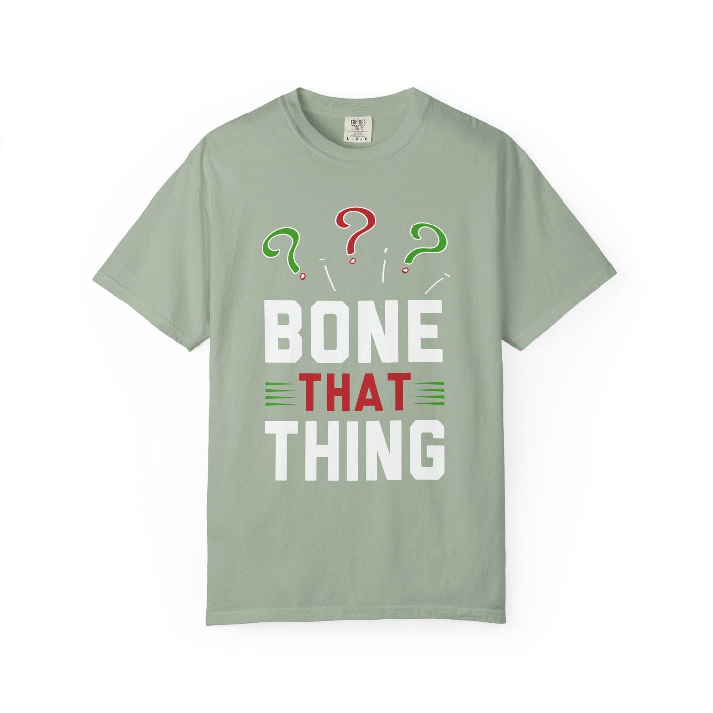 Bone That Thing T-shirt | Comfort Colors 1717 | Slang Thread