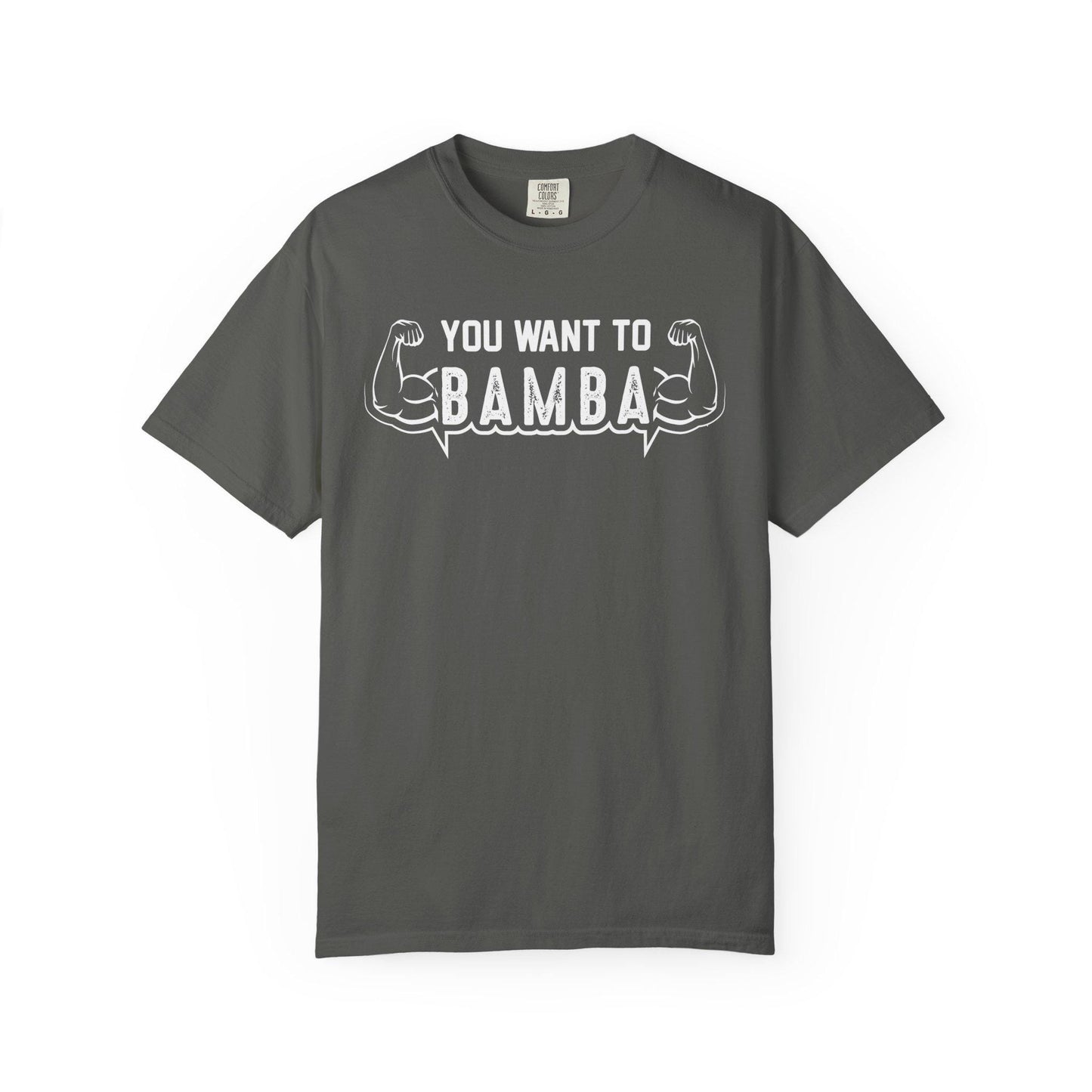 You Want To Bamba T-shirt | Comfort Colors 1717 | Slang Thread