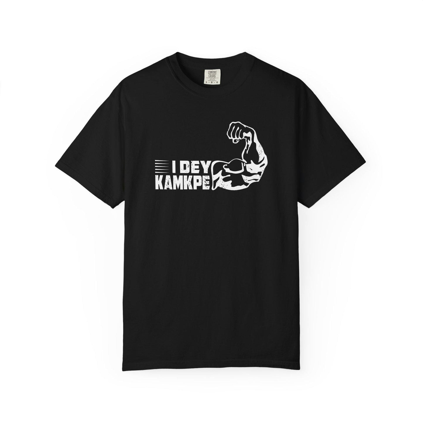 I Dey KamKpe T-shirt | Comfort Colors 1717 | Slang Thread
