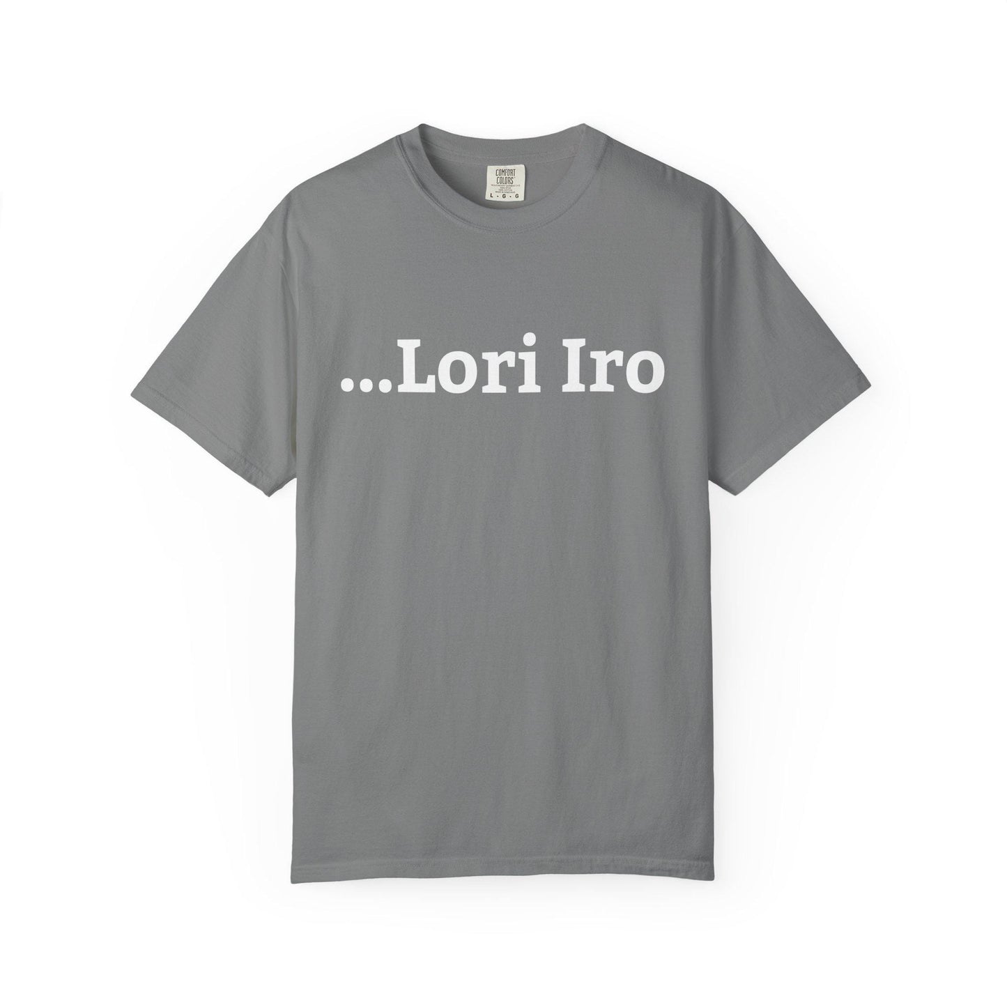 Lori Iro T-shirt | Comfort Colors 1717 | Slang Thread