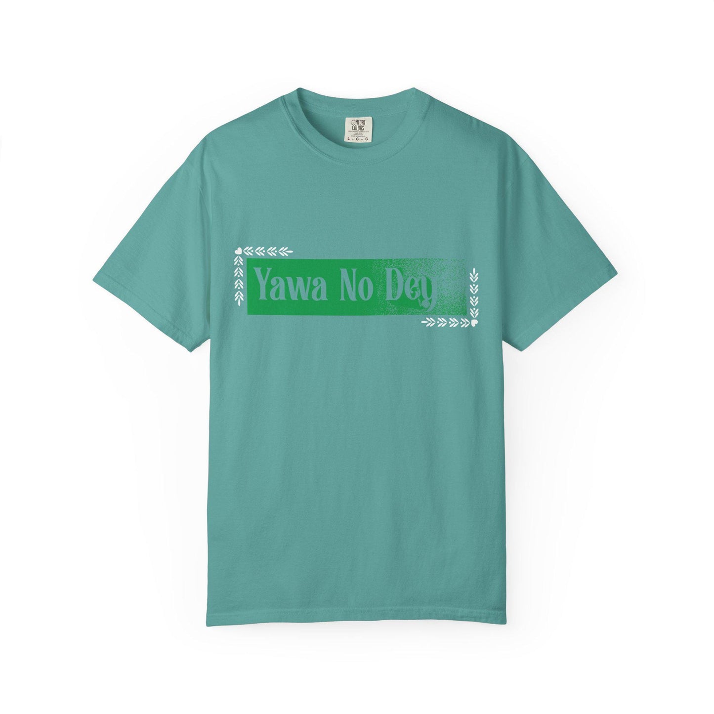 Yawa No Dey T-shirt | Comfort Colors 1717 | Slang Thread