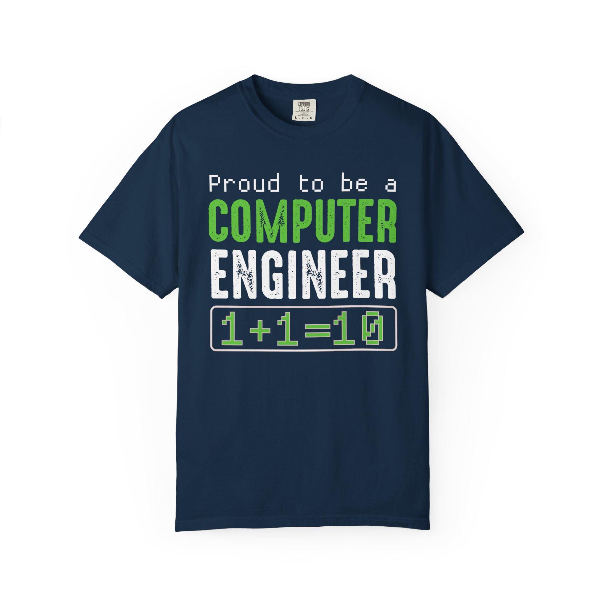 Proud To Be A Computer Engineer T-shirt | Comfort Colors 1717 | Slang Thread