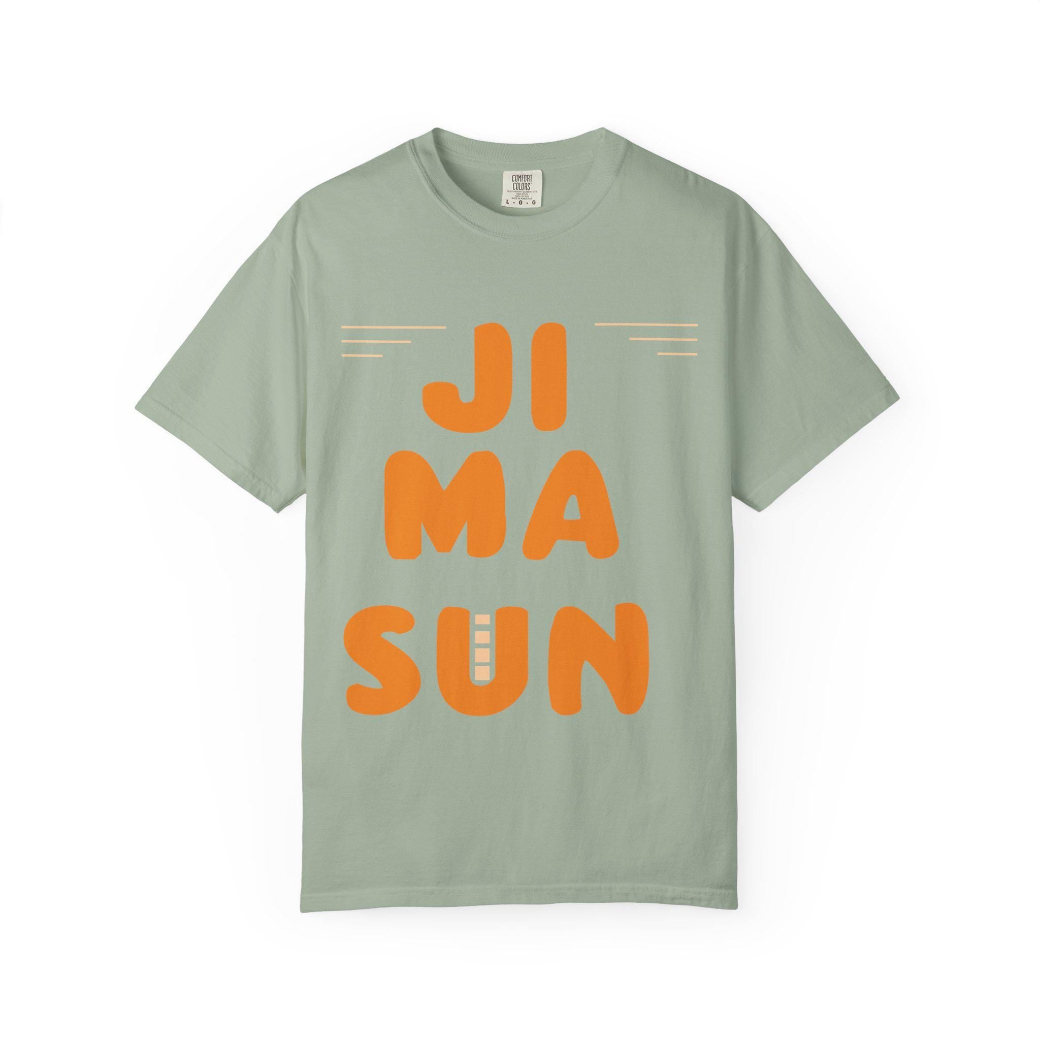 Ji ma Sun T-shirt | Comfort Colors 1717 | Slang Thread