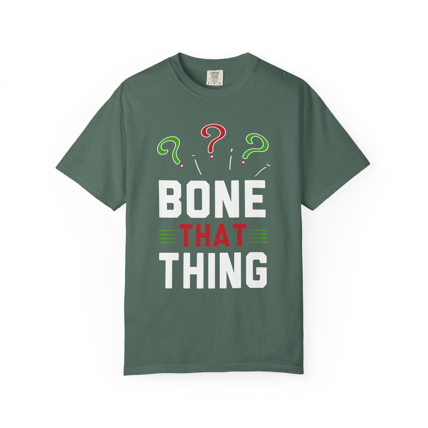 Bone That Thing T-shirt | Comfort Colors 1717 | Slang Thread