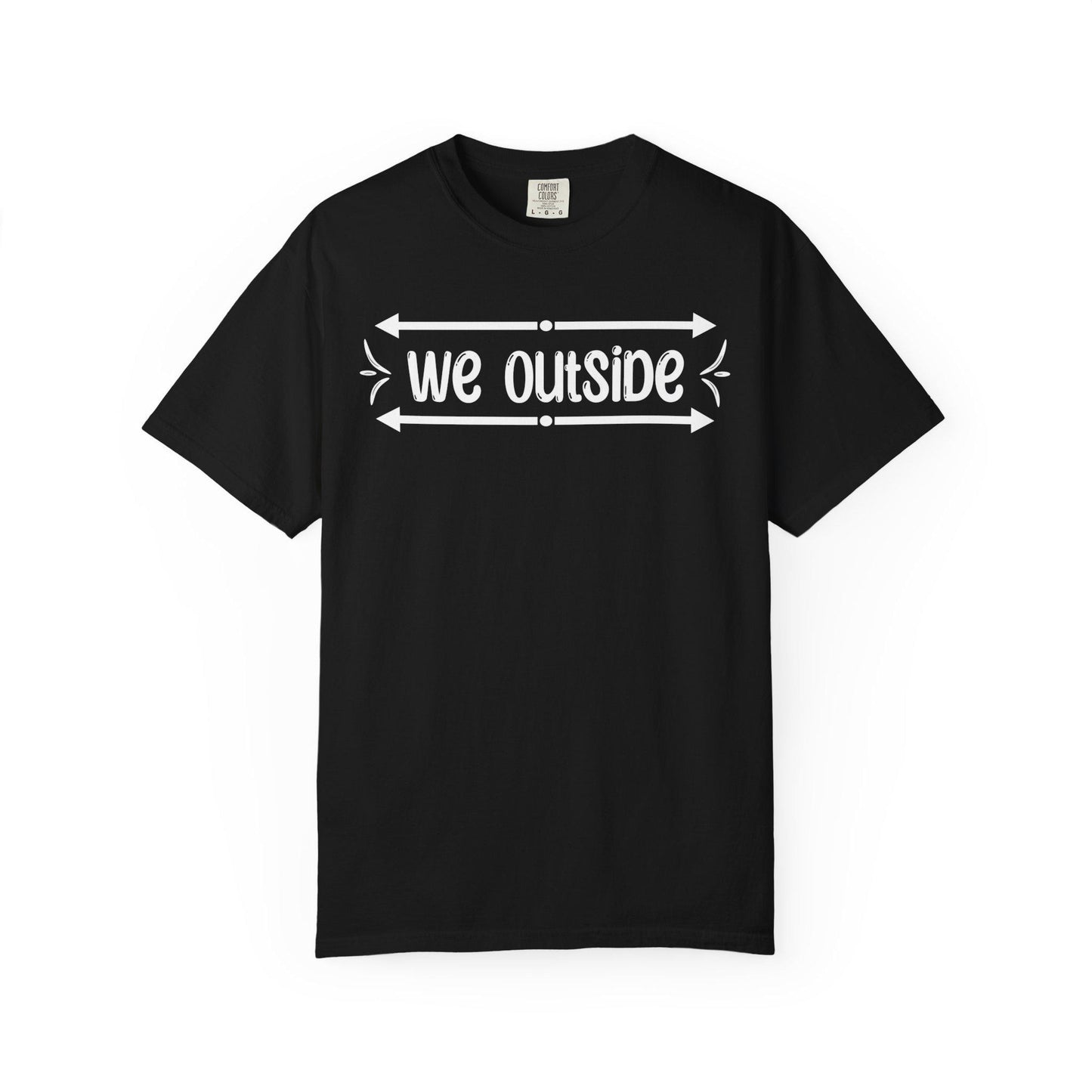 We Outside T-shirt | Comfort Colors 1717 | Slang Thread