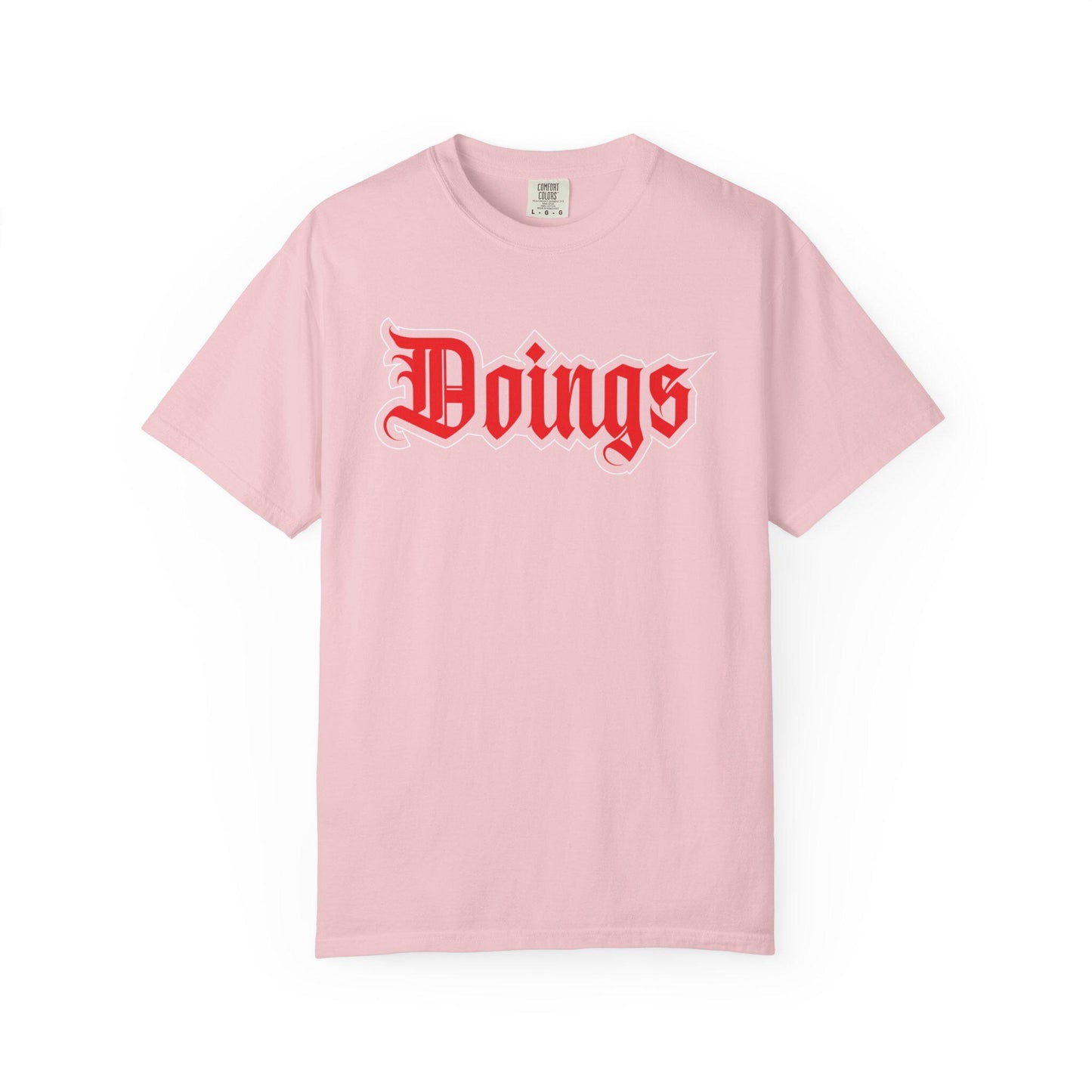 Doings T-shirt | Comfort Colors 1717 | Slang Thread