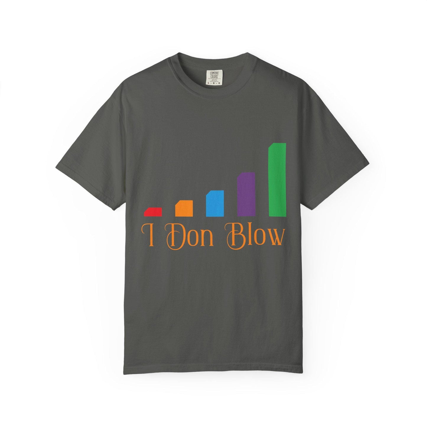 I Don Blow T-shirt | Comfort Colors 1717 | Slang Thread