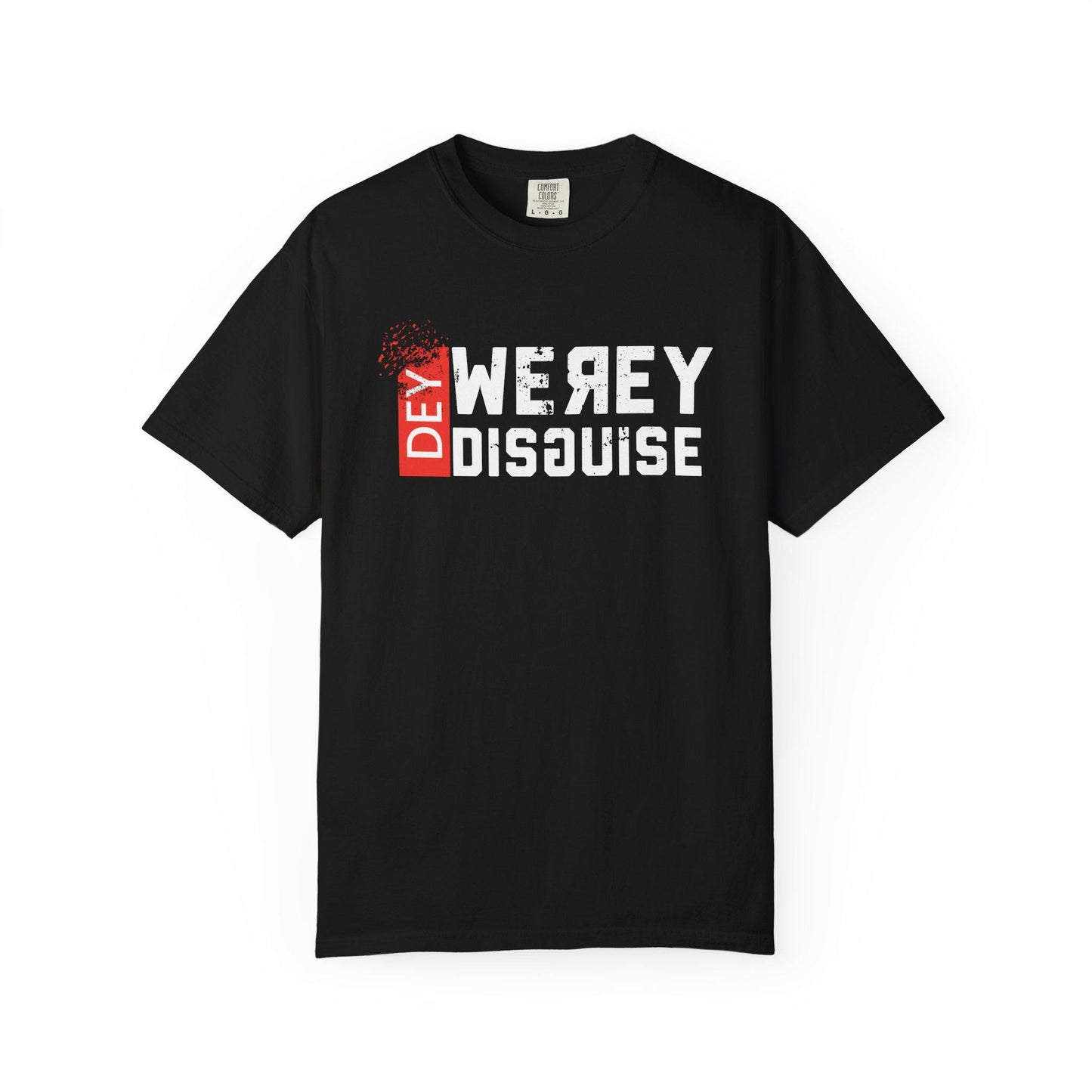 Werey Dey Disguise T-shirt | Comfort Colors 1717 | Slang Thread