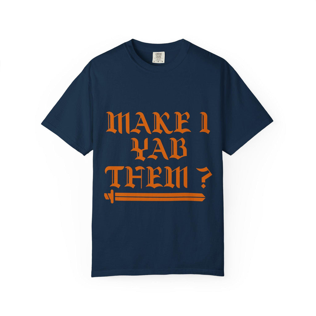 Make Yab Them T-shirt | Comfort Colors 1717 | Slang Thread