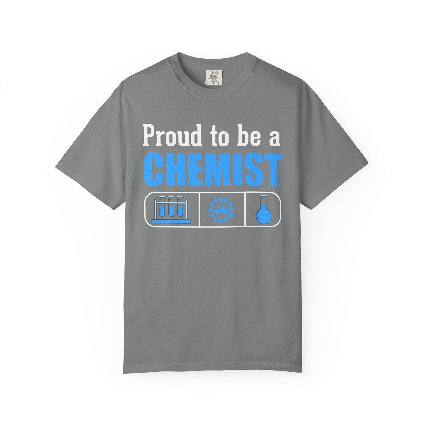 Proud To Be A Chemist T-shirt | Comfort Colors 1717 | Slang Thread