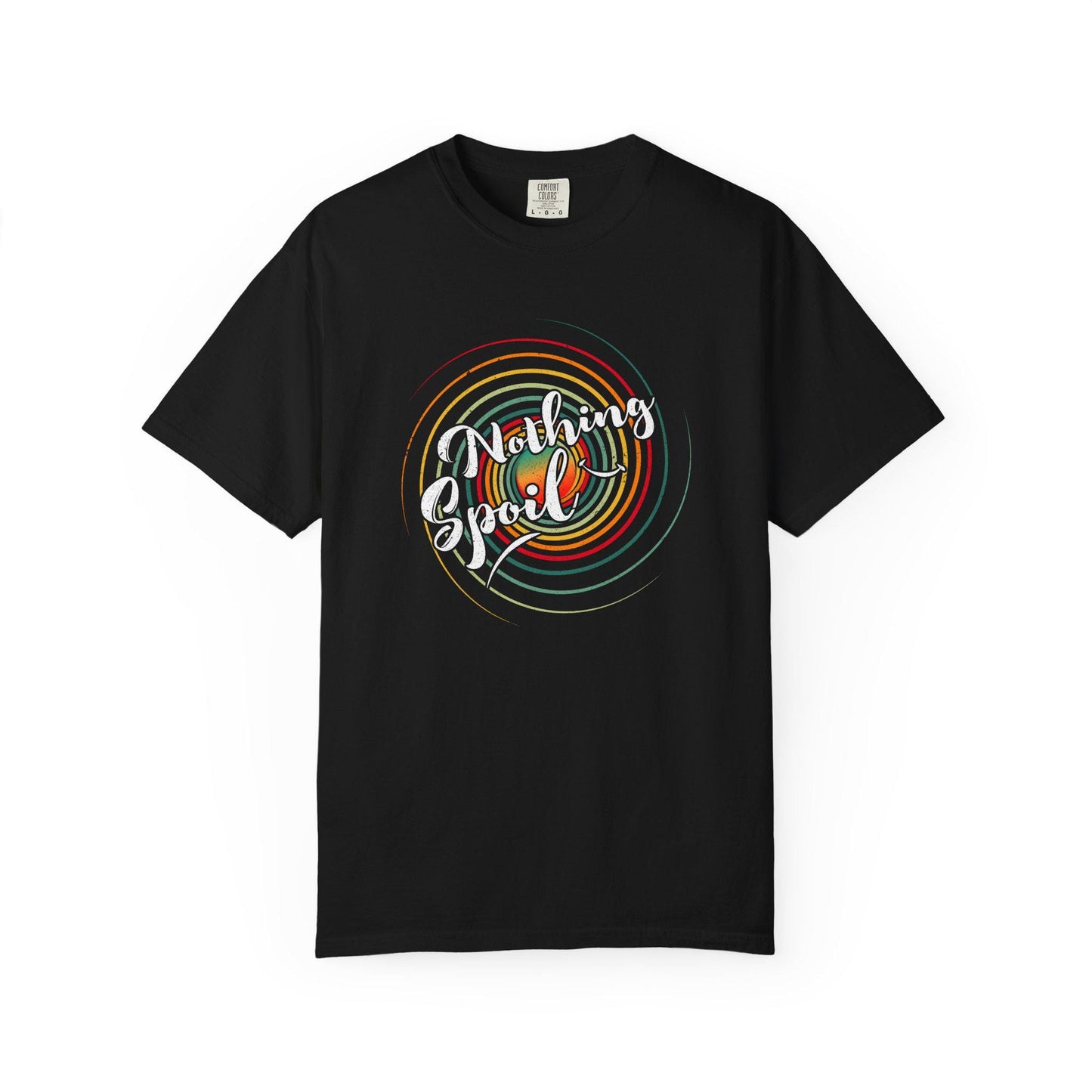 Nothing Spoil T-shirt | Comfort Colors 1717 | Slang Thread