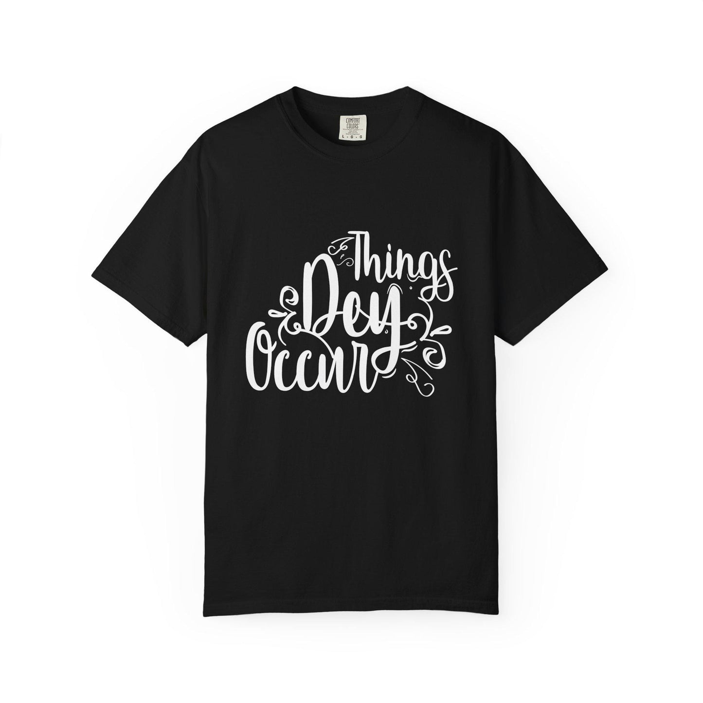 Things Dey Occur T-shirt | Comfort Colors 1717 | Slang Thread