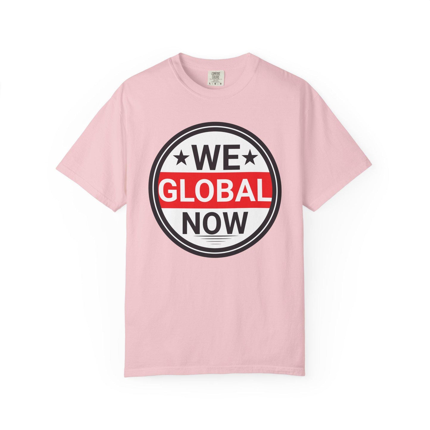 We Global Now T-shirt | Comfort Colors 1717 | Slang Thread