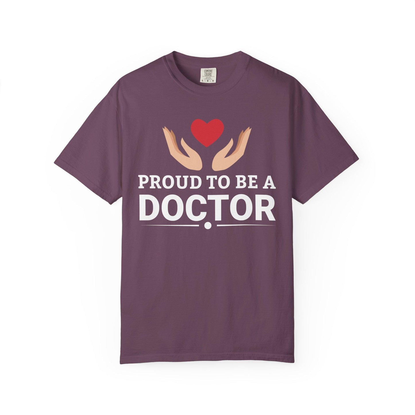 Proud To Be A Doctor T-shirt | Comfort Colors 1717 | Slang Thread