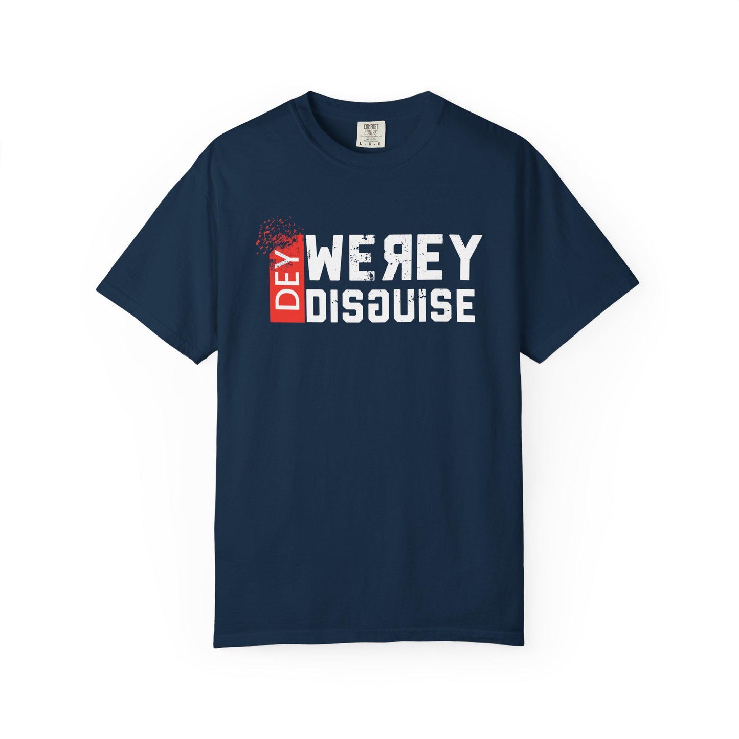 Werey Dey Disguise T-shirt | Comfort Colors 1717 | Slang Thread