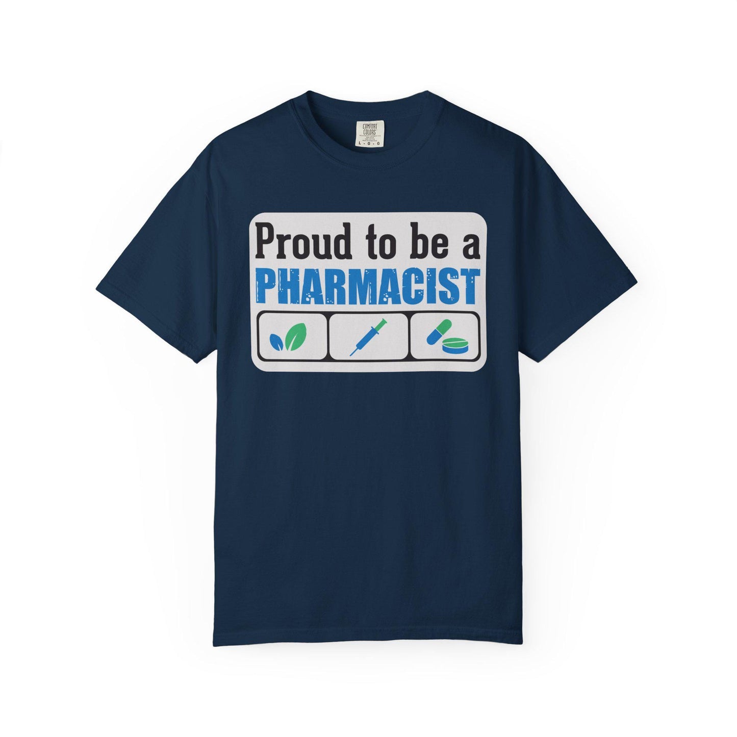 Proud To Be A Pharmacist T-shirt | Comfort Colors 1717 | Slang Thread