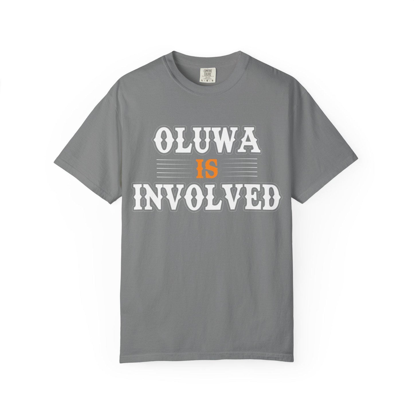 Oluwa Is Involved T-shirt | Comfort Colors 1717 | Slang Thread