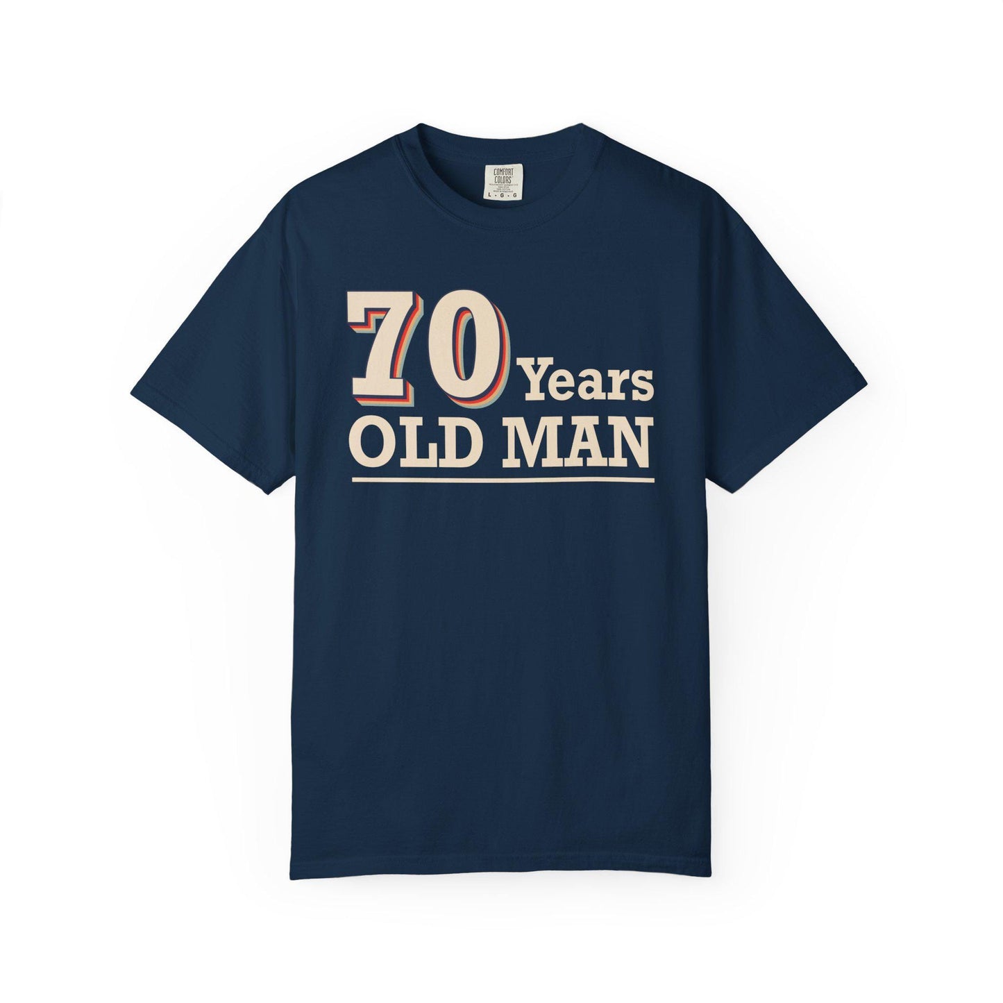 70 Years Old Man T-shirt | Comfort Colors 1717 | Slang Thread