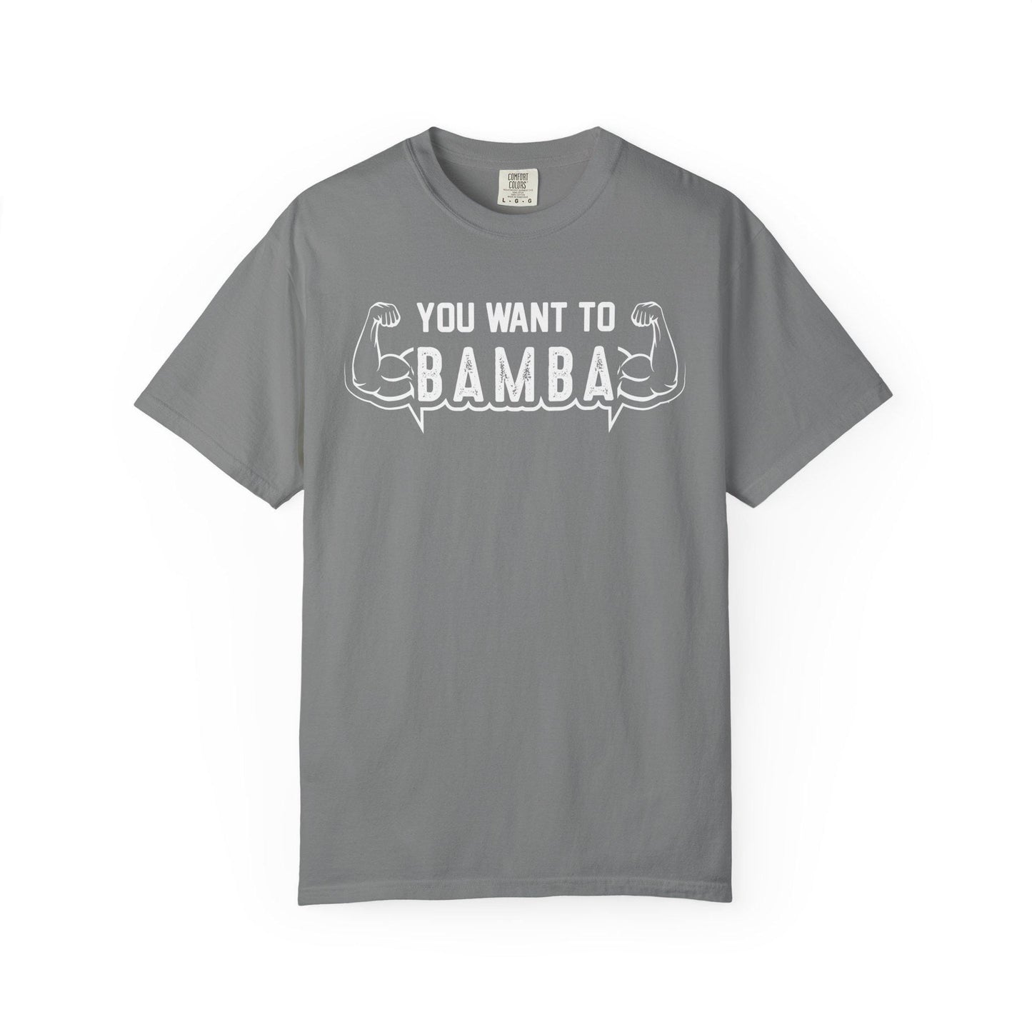 You Want To Bamba T-shirt | Comfort Colors 1717 | Slang Thread