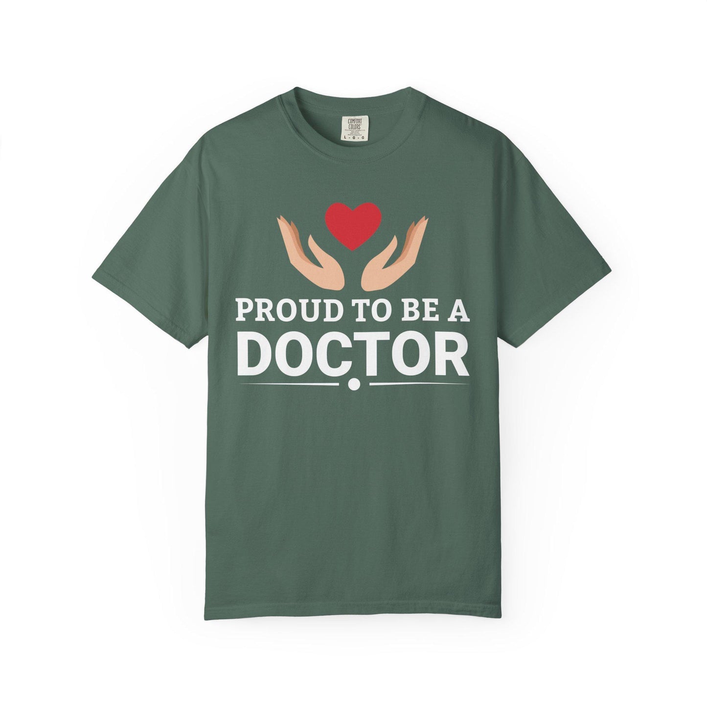 Proud To Be A Doctor T-shirt | Comfort Colors 1717 | Slang Thread