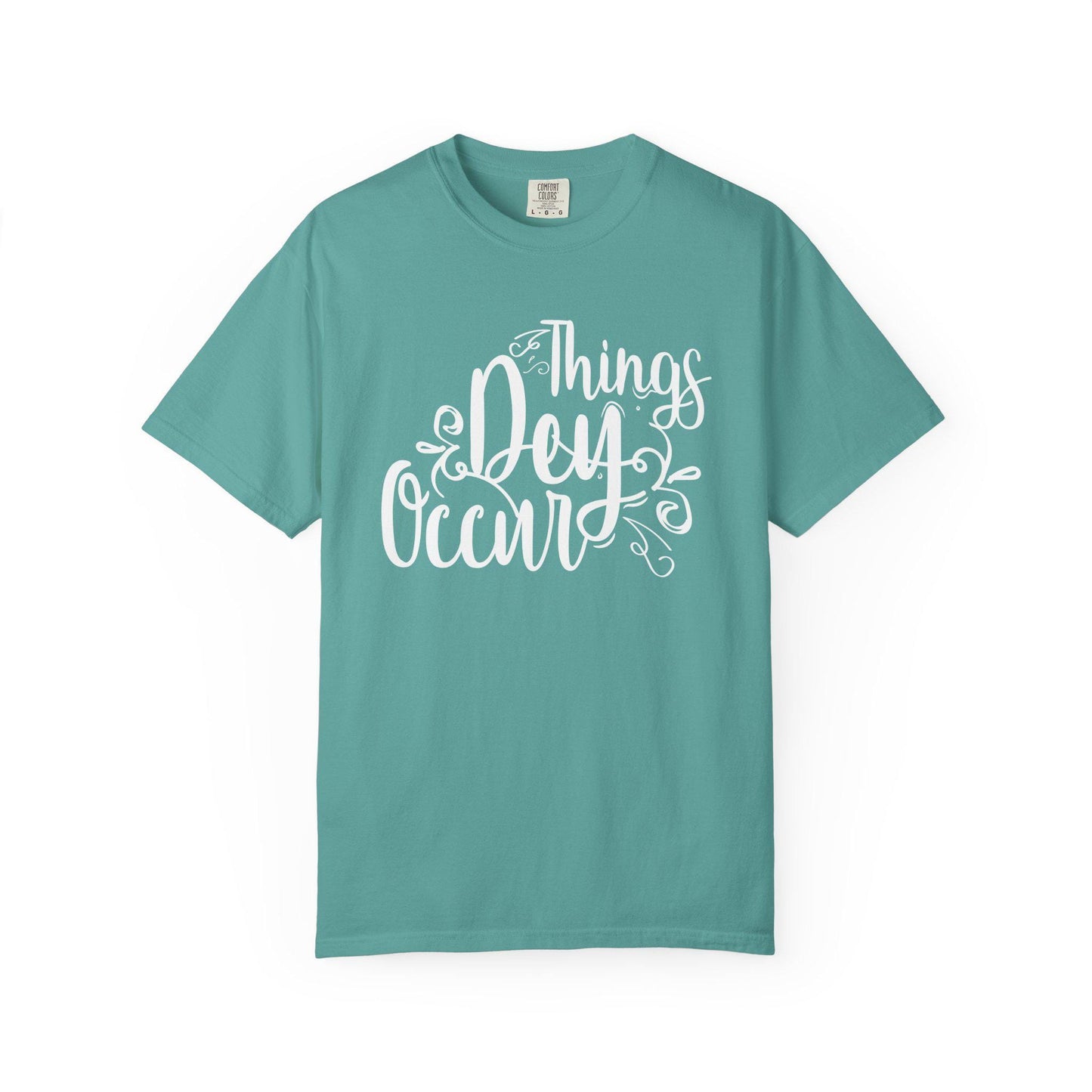 Things Dey Occur T-shirt | Comfort Colors 1717 | Slang Thread