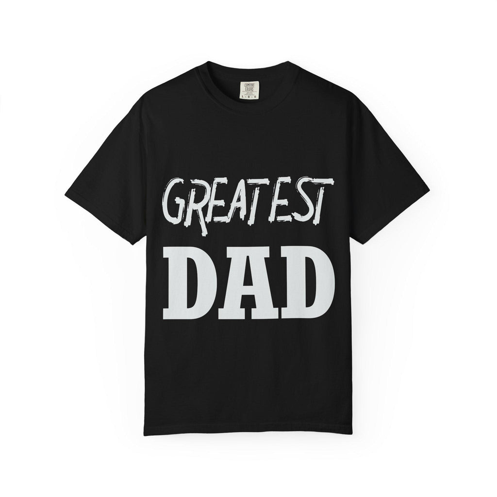 Greatest Dad T-shirt | Comfort Colors 1717 | Slang Thread