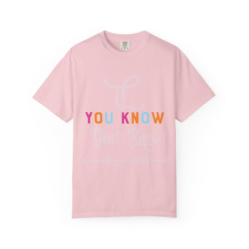 If you know T-shirt | Comfort Colors 1717 | Slang Thread