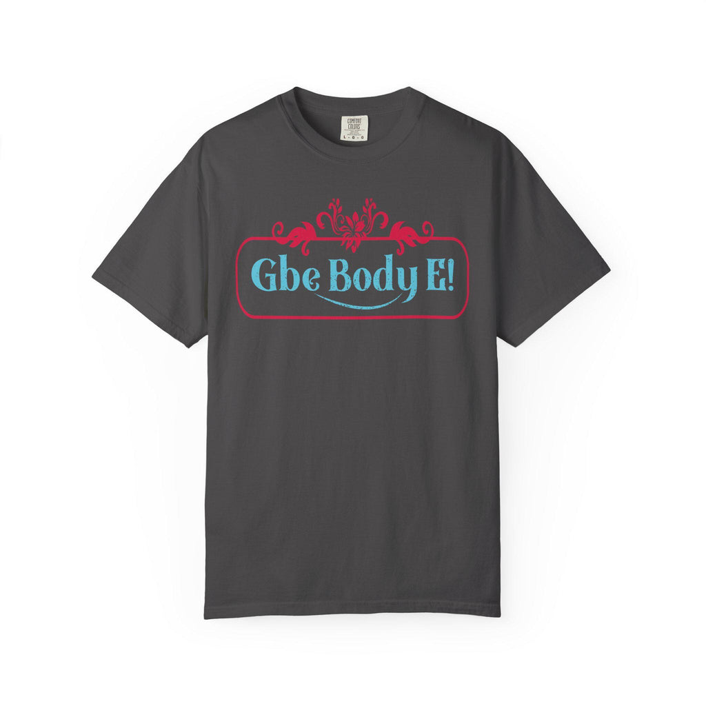 Gbe Body E! T-Shirt | Decorative Script, Pink & Teal Design