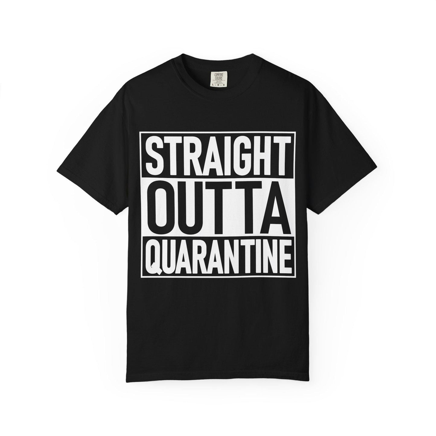 Straight Outta Quarantine T-shirt | Comfort Colors 1717 | Slang Thread